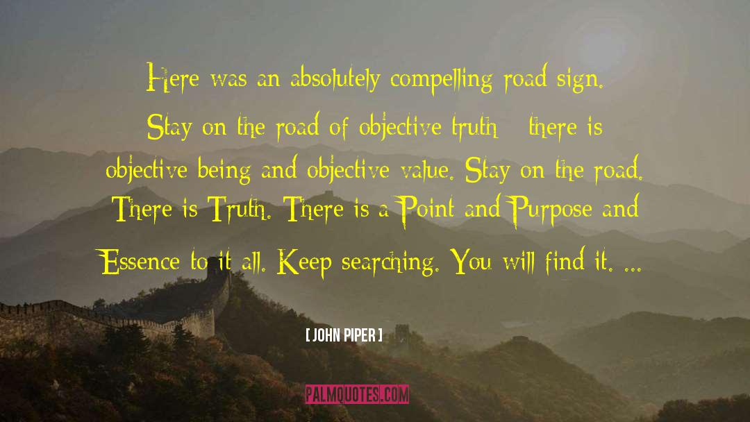 Road Sign quotes by John Piper