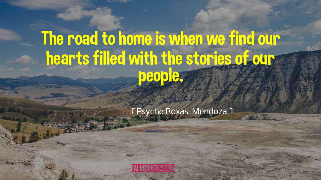 Road Stories quotes by Psyche Roxas-Mendoza