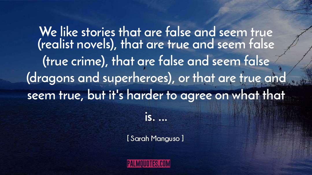 Road Stories quotes by Sarah Manguso