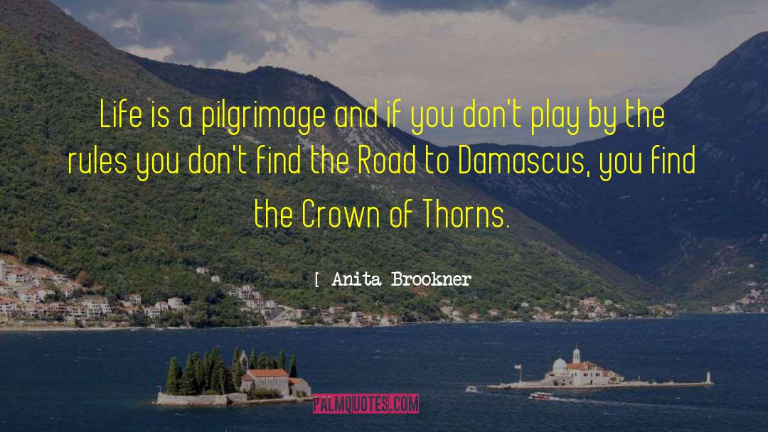 Road To Damascus quotes by Anita Brookner