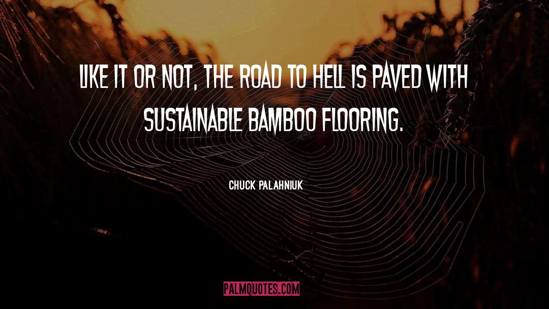 Road To Hell quotes by Chuck Palahniuk