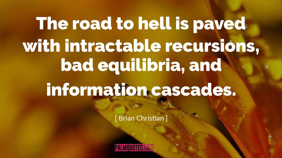 Road To Hell quotes by Brian Christian