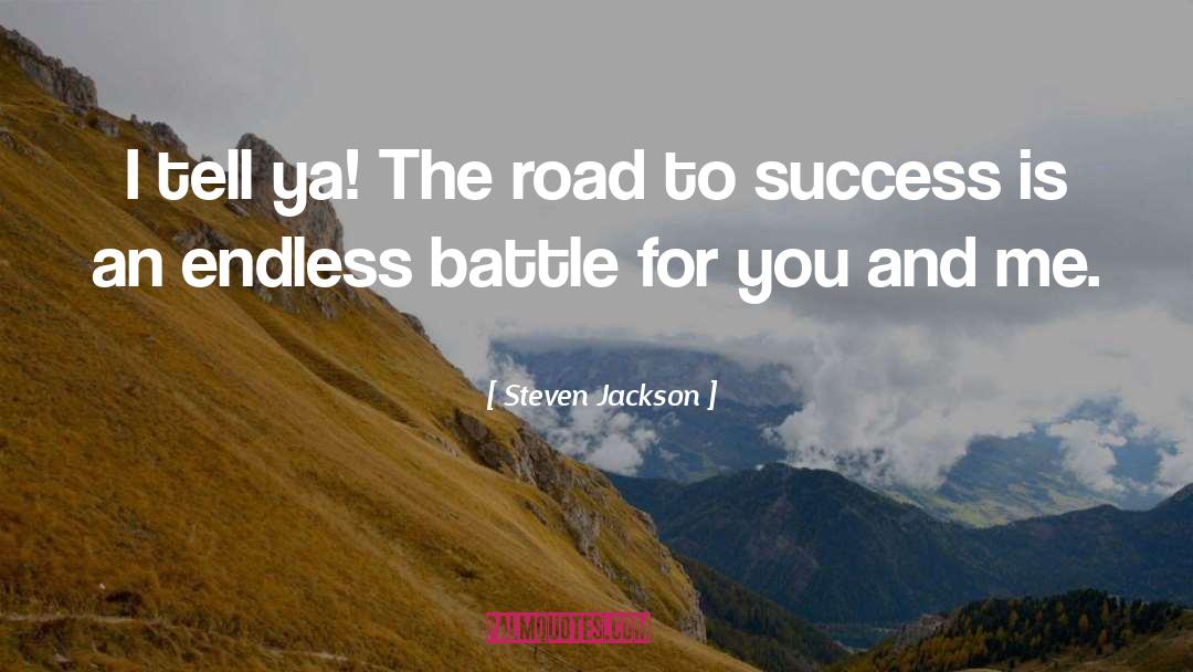 Road To Success quotes by Steven Jackson