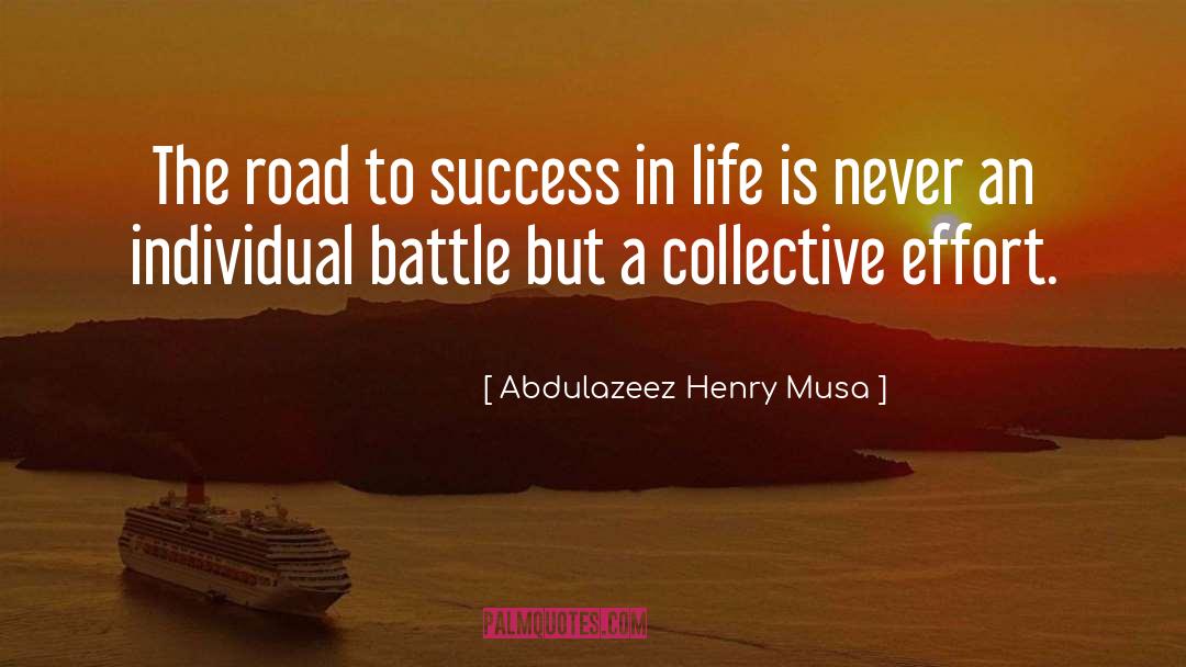 Road To Success quotes by Abdulazeez Henry Musa