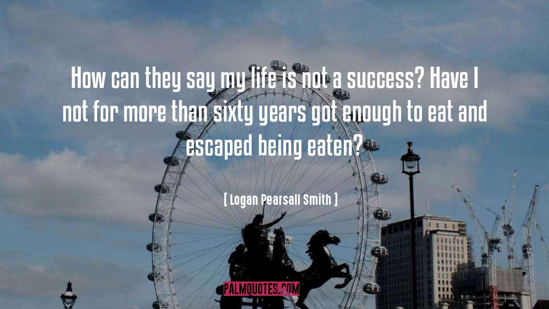 Road To Success quotes by Logan Pearsall Smith