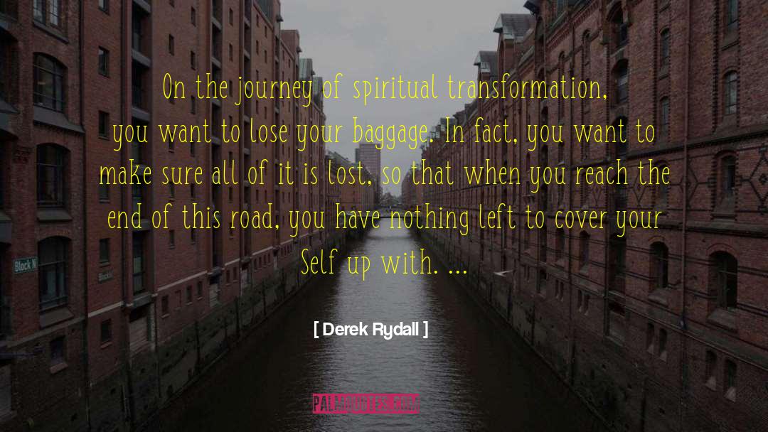 Road To Wisdom quotes by Derek Rydall