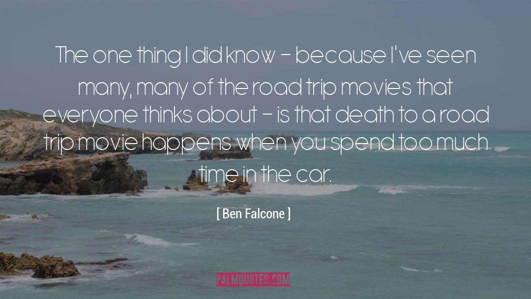 Road Trip quotes by Ben Falcone