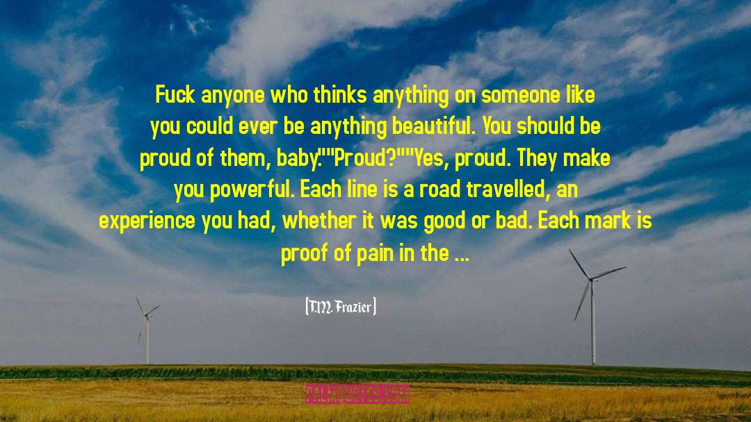 Road Warrior Animal quotes by T.M. Frazier