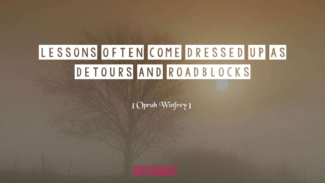 Roadblocks quotes by Oprah Winfrey