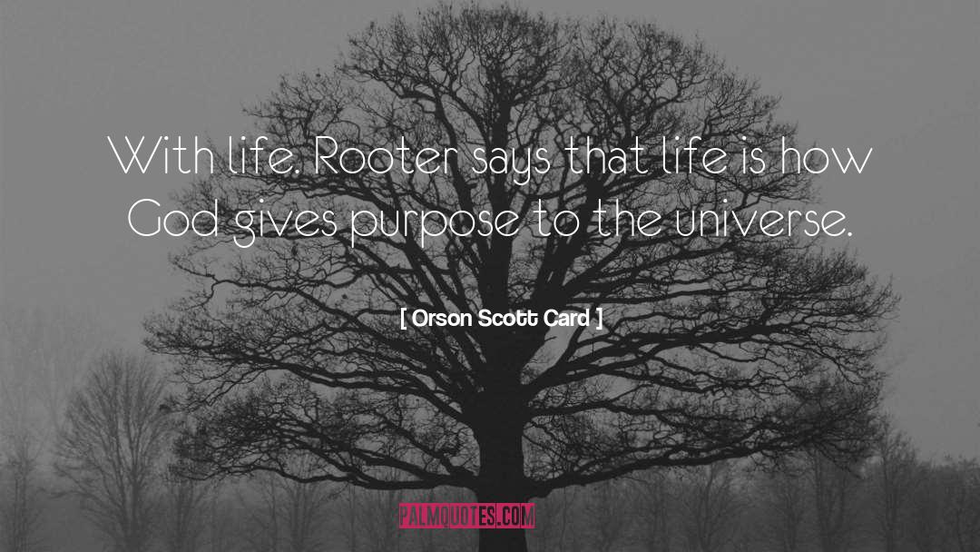 Roader Rooter quotes by Orson Scott Card