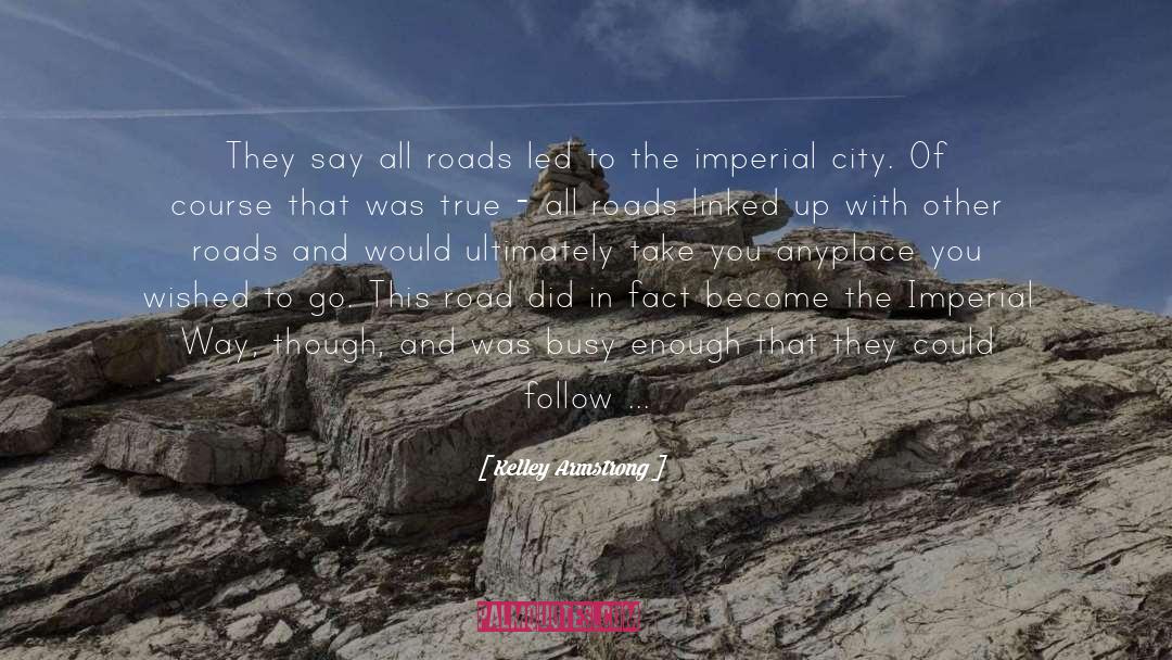 Roads And Bridges quotes by Kelley Armstrong