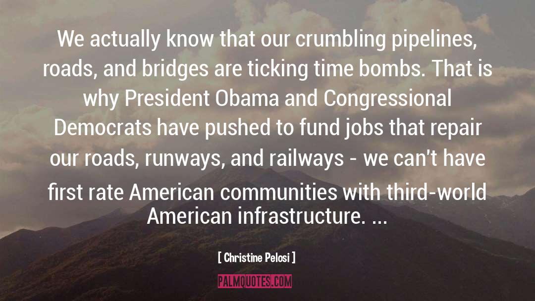 Roads And Bridges quotes by Christine Pelosi