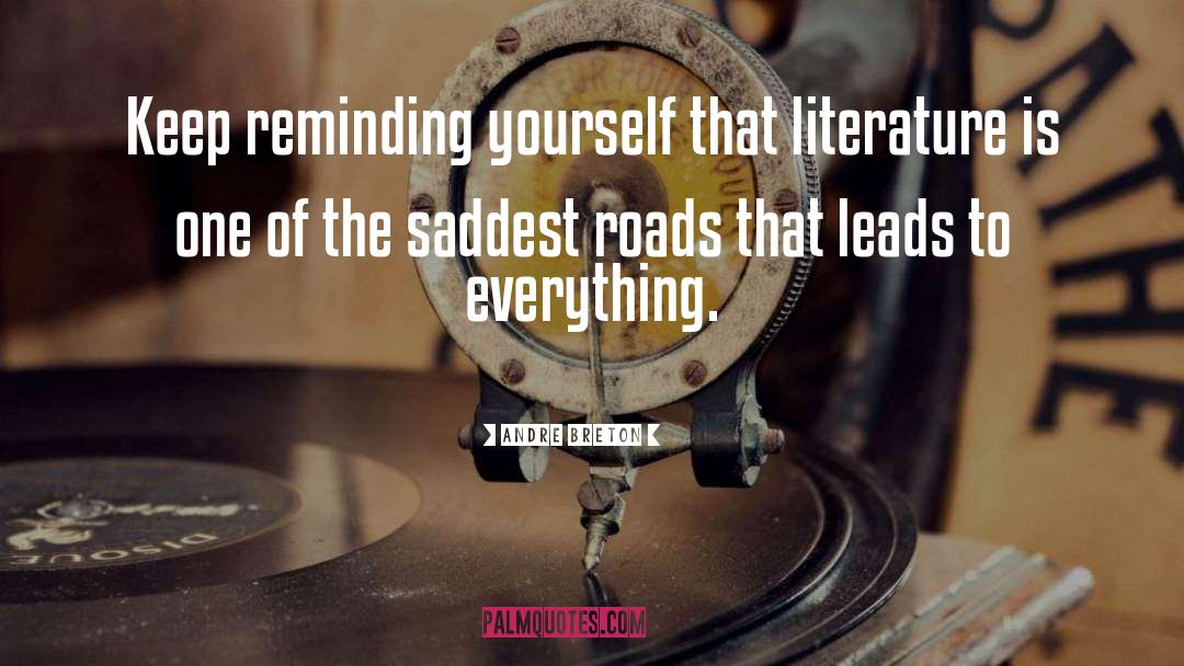 Roads quotes by Andre Breton