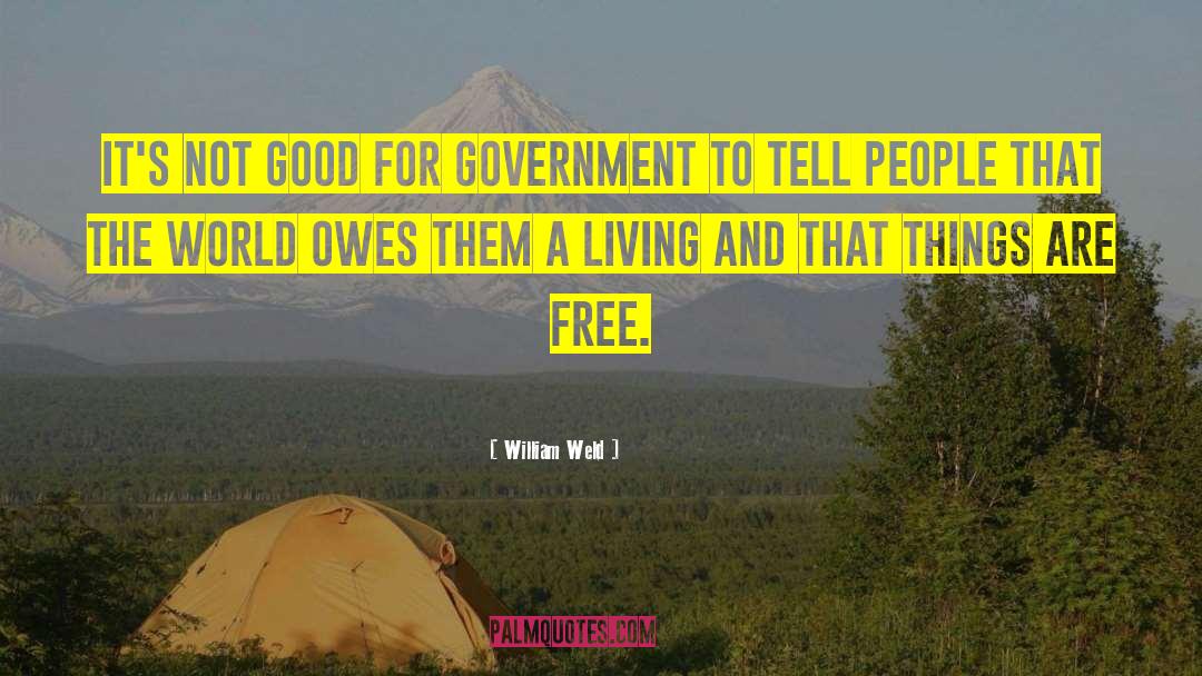 Roam Free quotes by William Weld