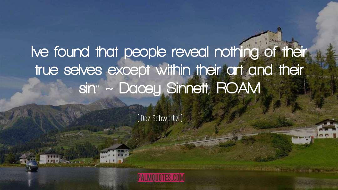 Roam quotes by Dez Schwartz