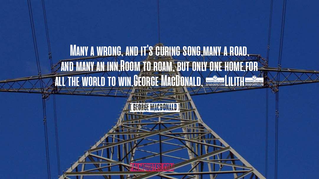 Roam quotes by George MacDonald