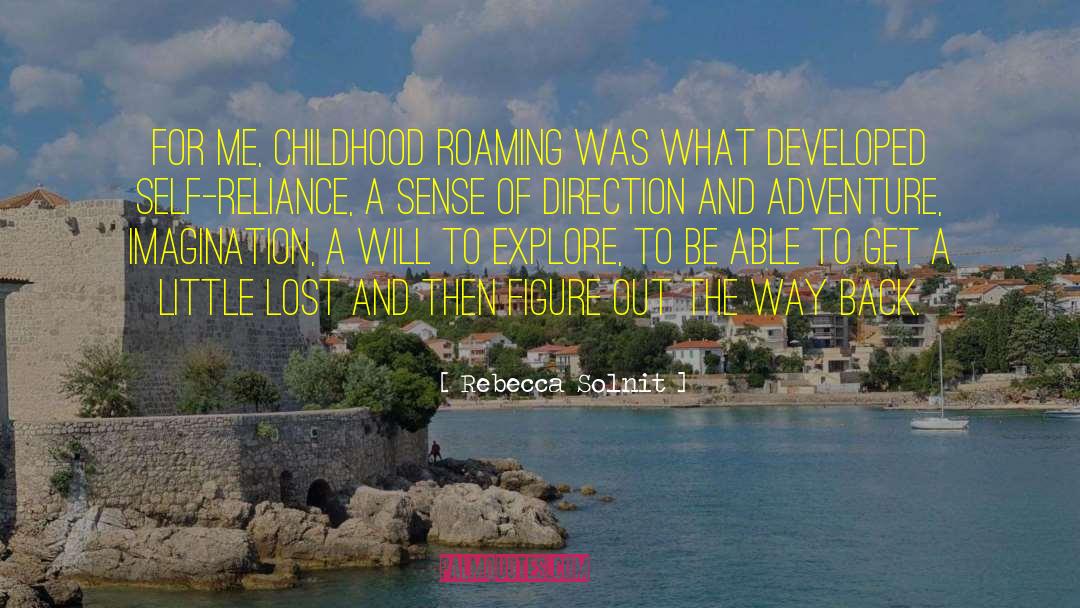 Roaming quotes by Rebecca Solnit