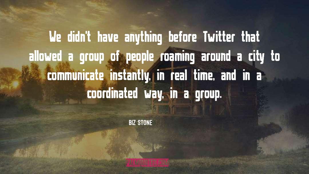 Roaming quotes by Biz Stone