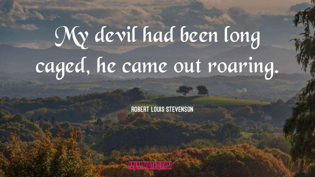 Roaring 20s quotes by Robert Louis Stevenson