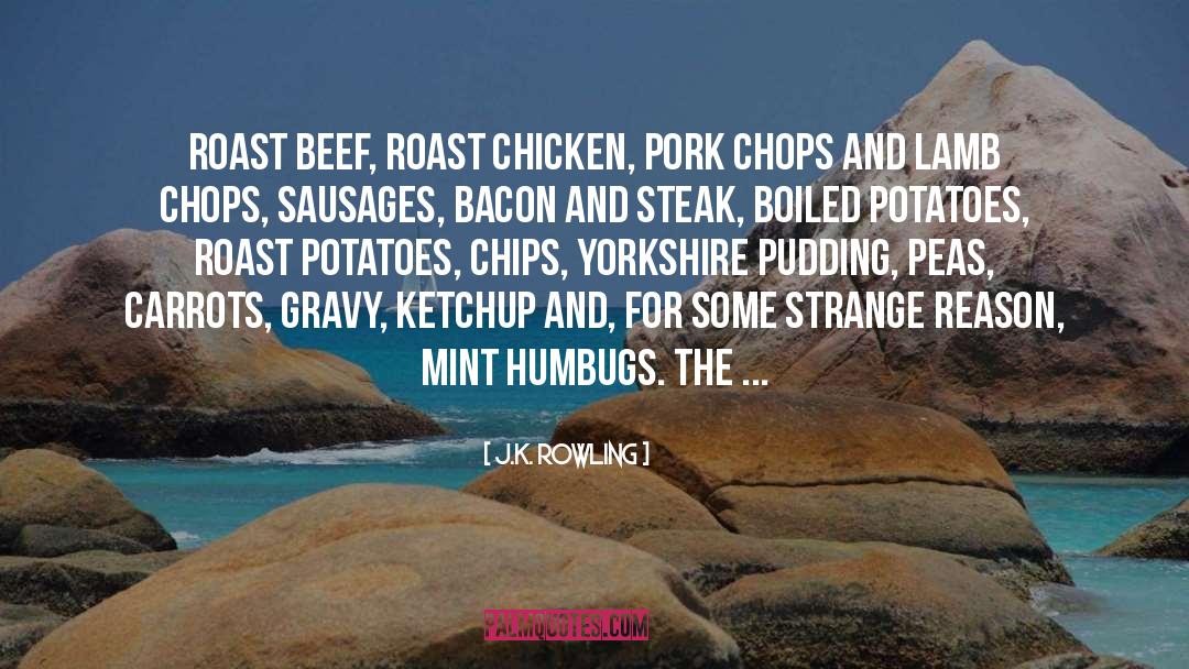 Roast Beef quotes by J.K. Rowling