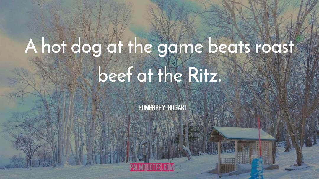 Roast Beef quotes by Humphrey Bogart