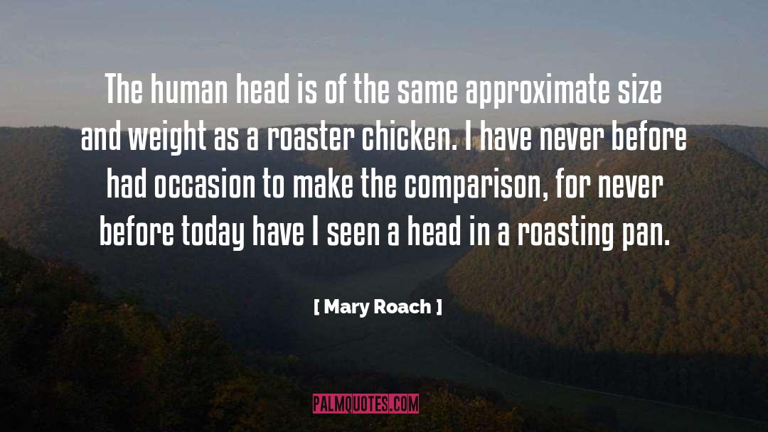 Roasting quotes by Mary Roach