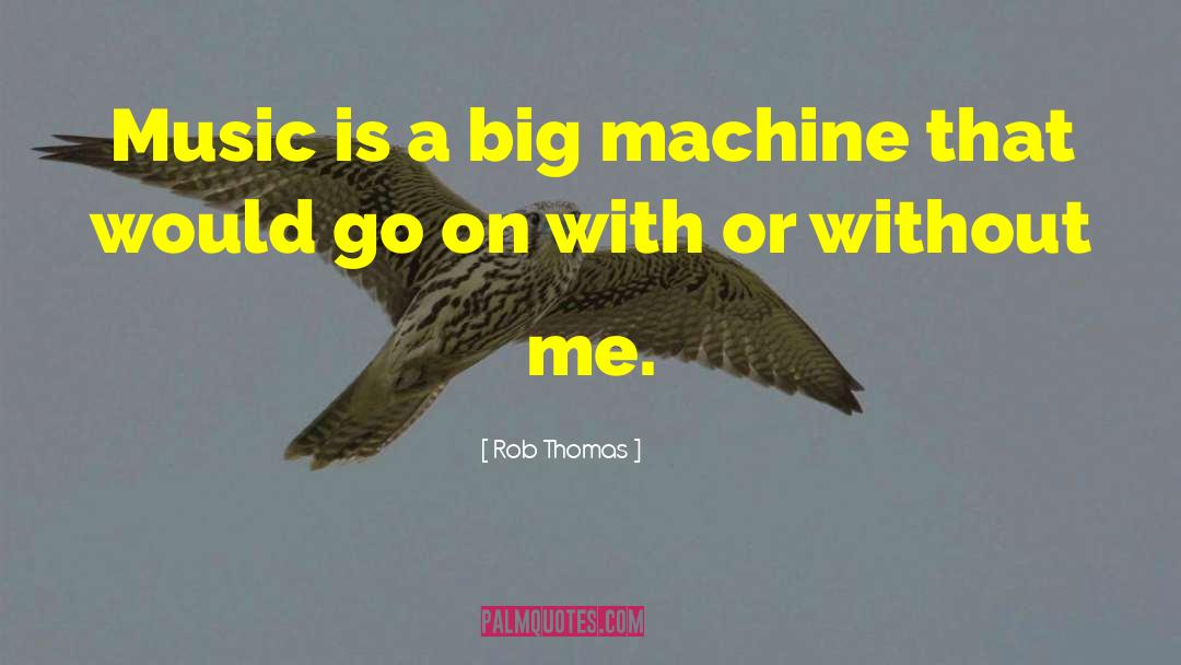 Rob Thomas quotes by Rob Thomas