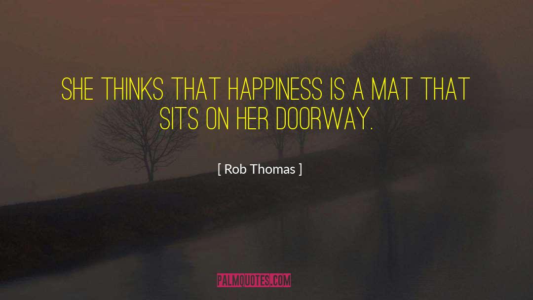 Rob Thomas quotes by Rob Thomas