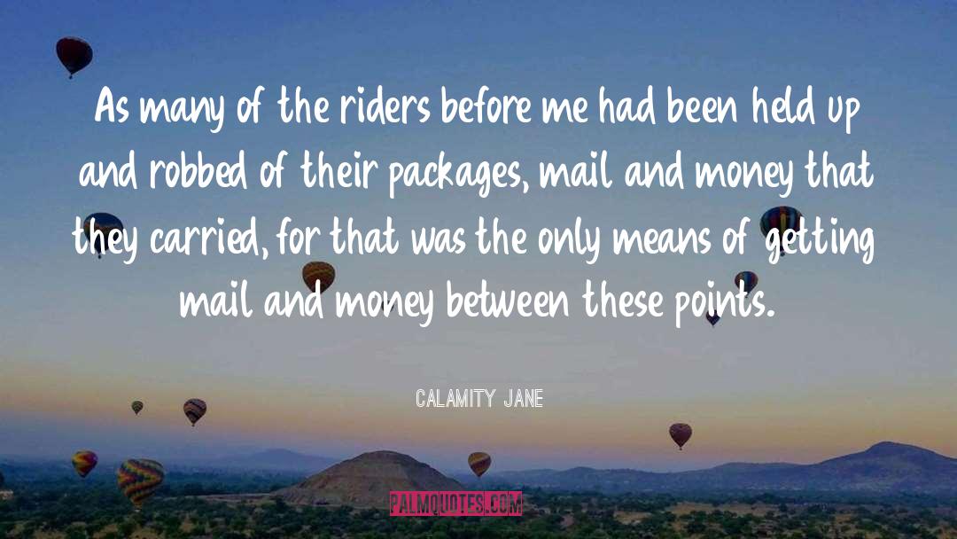 Robbed quotes by Calamity Jane