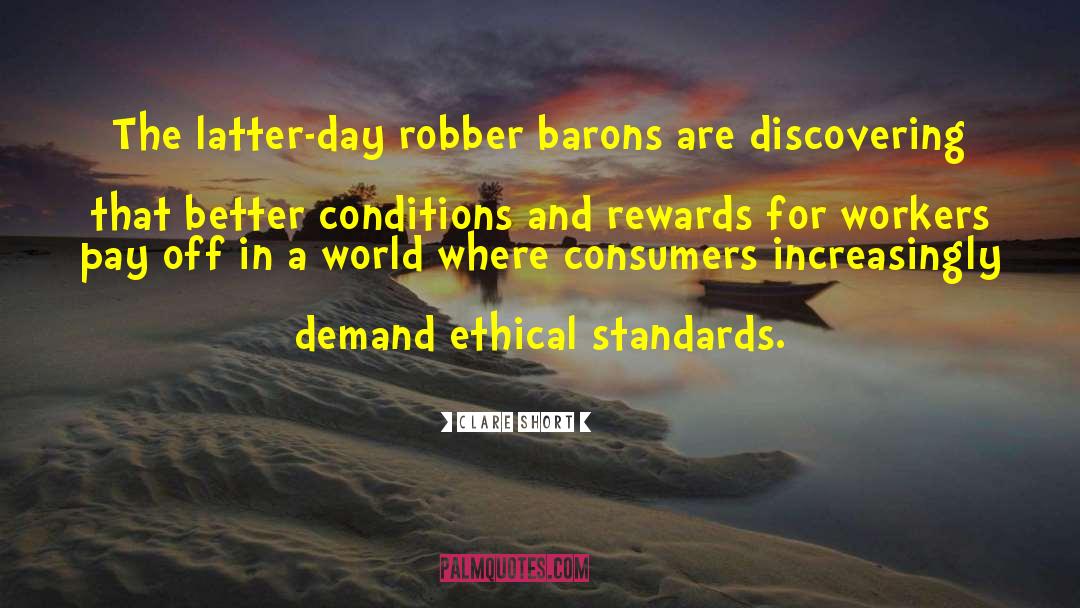 Robber Baron quotes by Clare Short