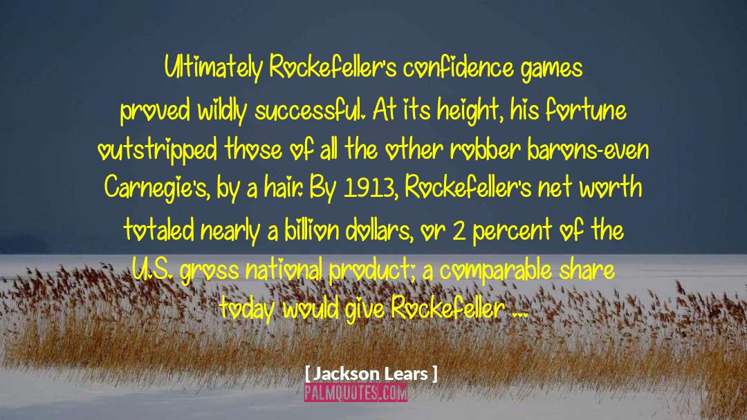 Robber Barons quotes by Jackson Lears