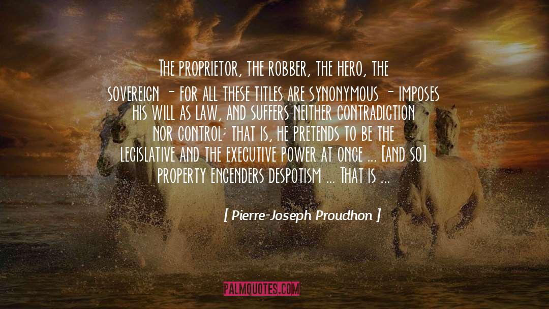 Robber Barons quotes by Pierre-Joseph Proudhon