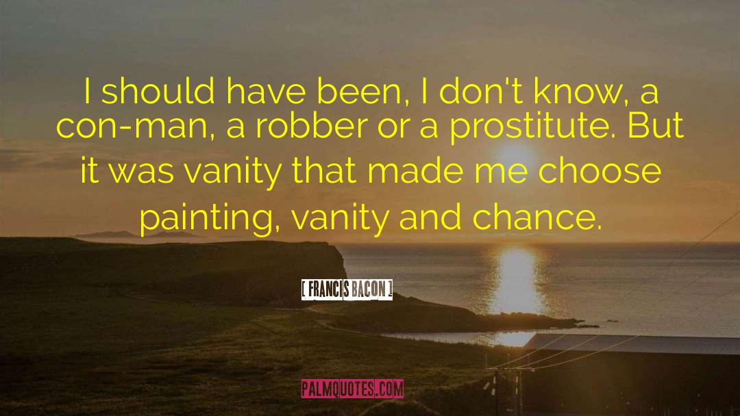 Robber quotes by Francis Bacon