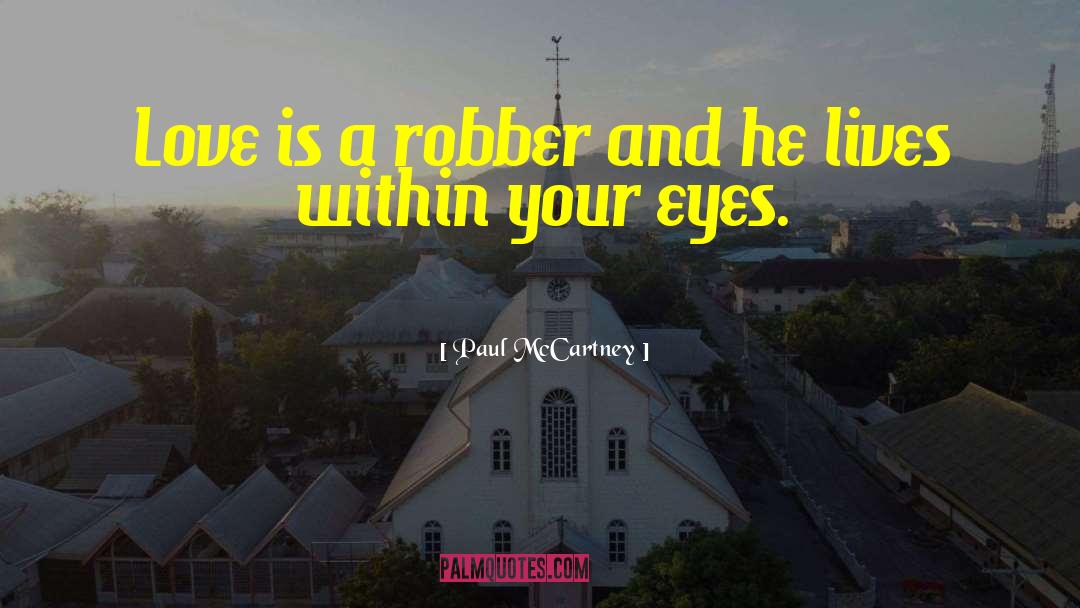 Robbers quotes by Paul McCartney