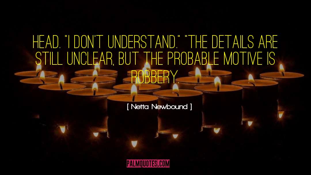 Robbery quotes by Netta Newbound