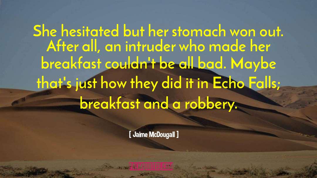 Robbery quotes by Jaime McDougall