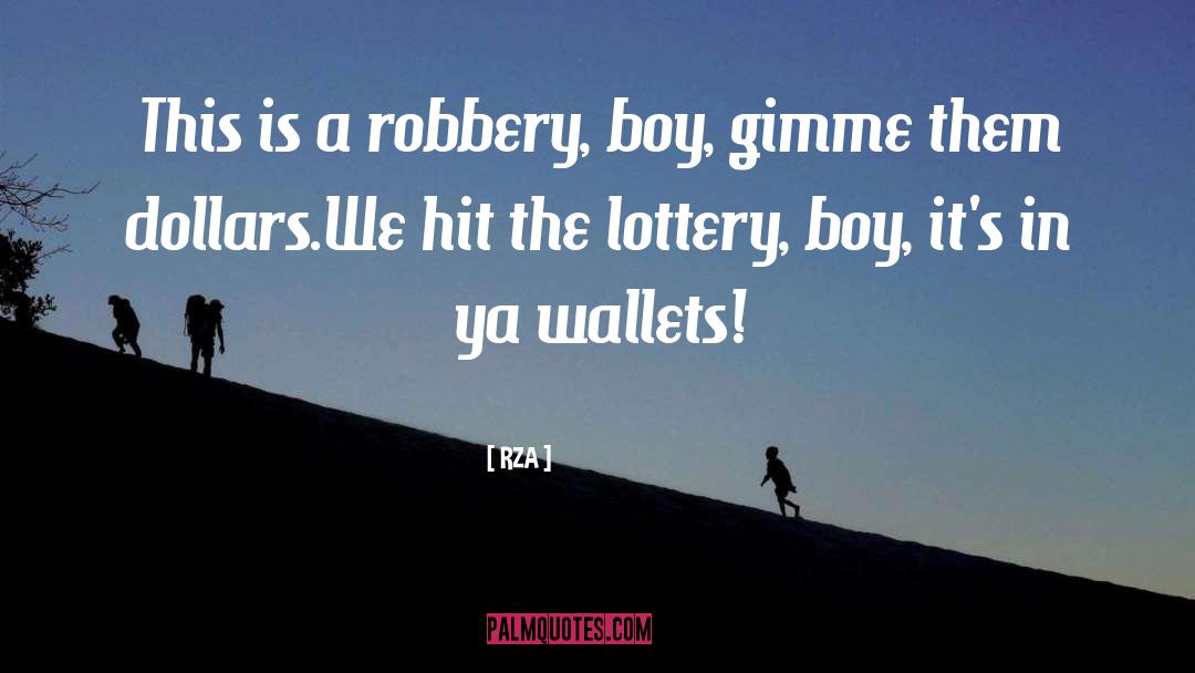 Robbery quotes by RZA