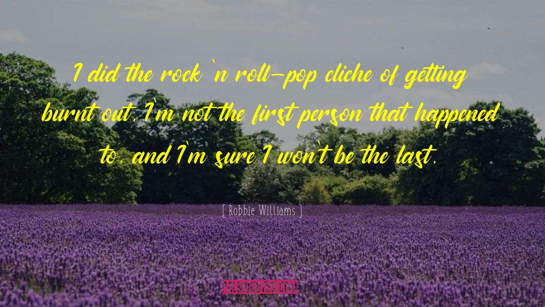 Robbie Williams Actor quotes by Robbie Williams