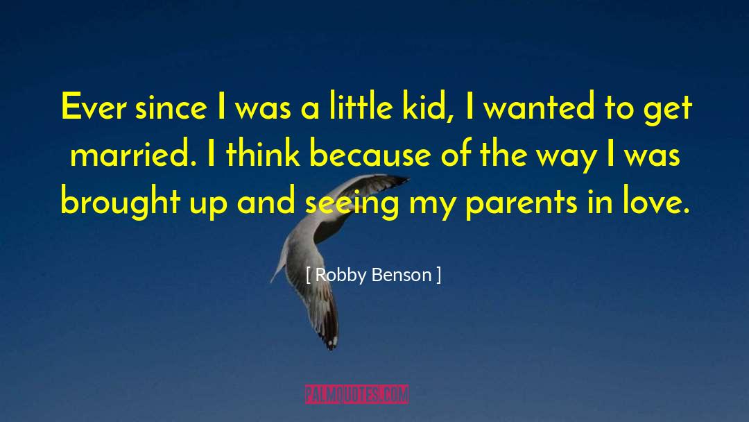 Robby quotes by Robby Benson