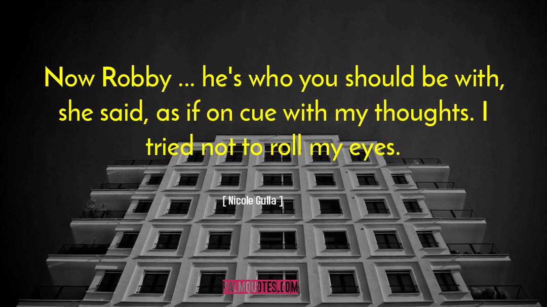 Robby quotes by Nicole Gulla