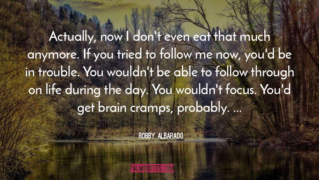 Robby quotes by Robby Albarado