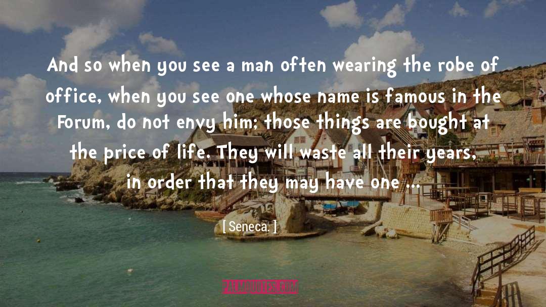 Robe quotes by Seneca.