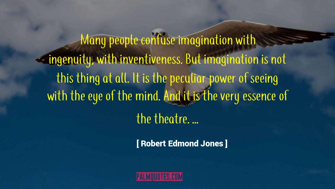 Robert Audley quotes by Robert Edmond Jones