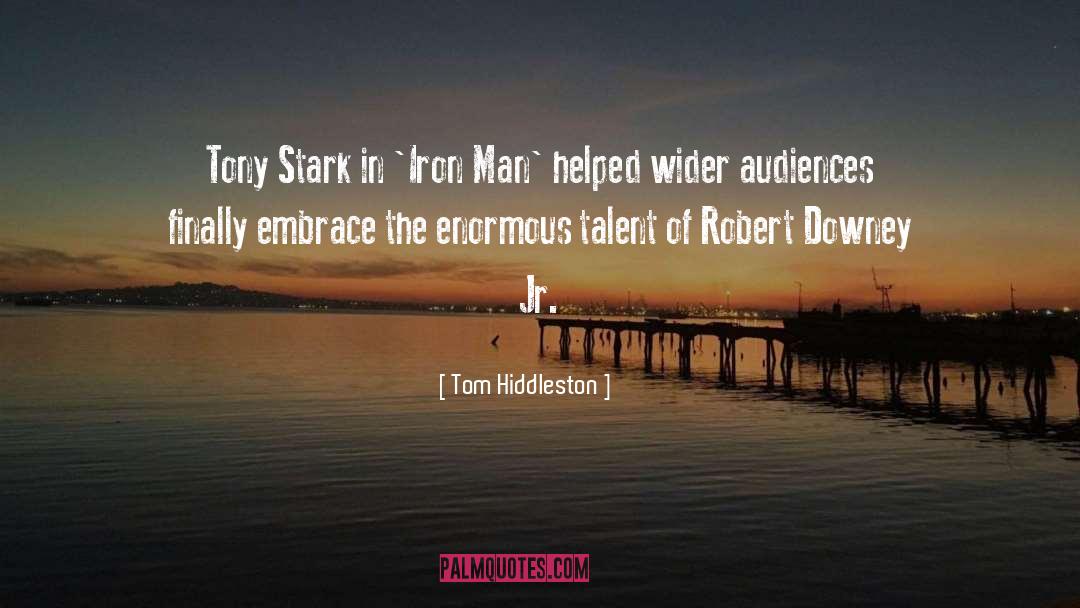 Robert Downey quotes by Tom Hiddleston