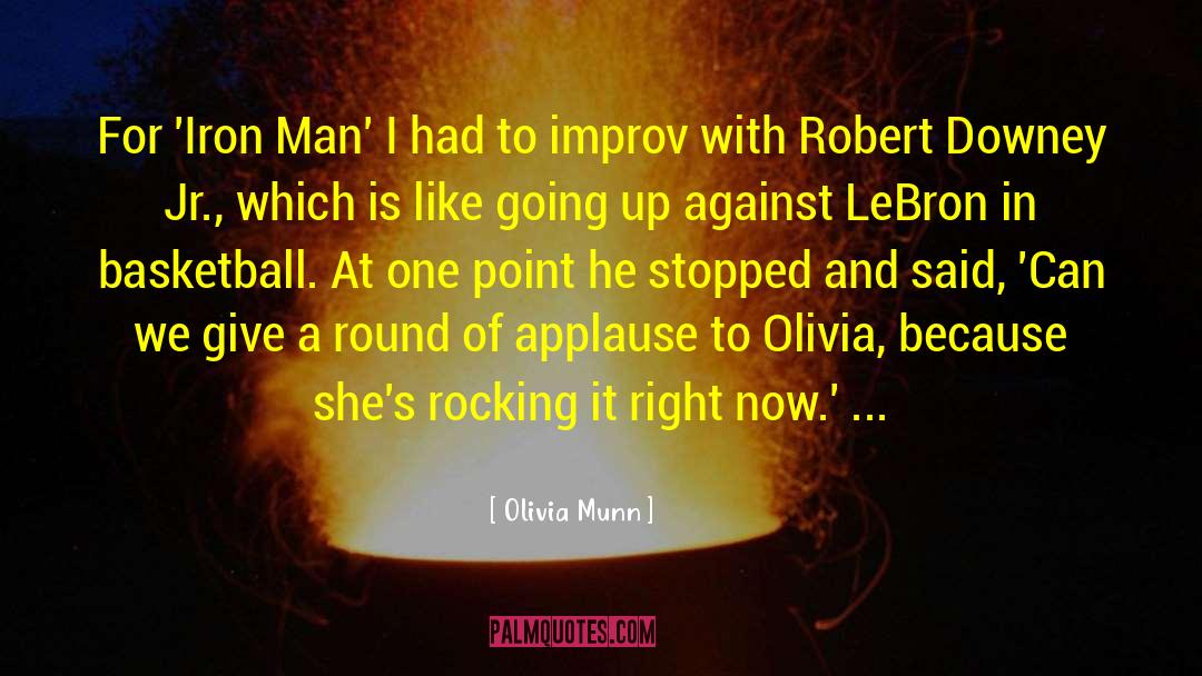 Robert Downey quotes by Olivia Munn