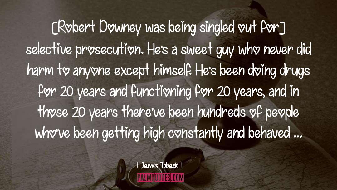 Robert Downey quotes by James Toback