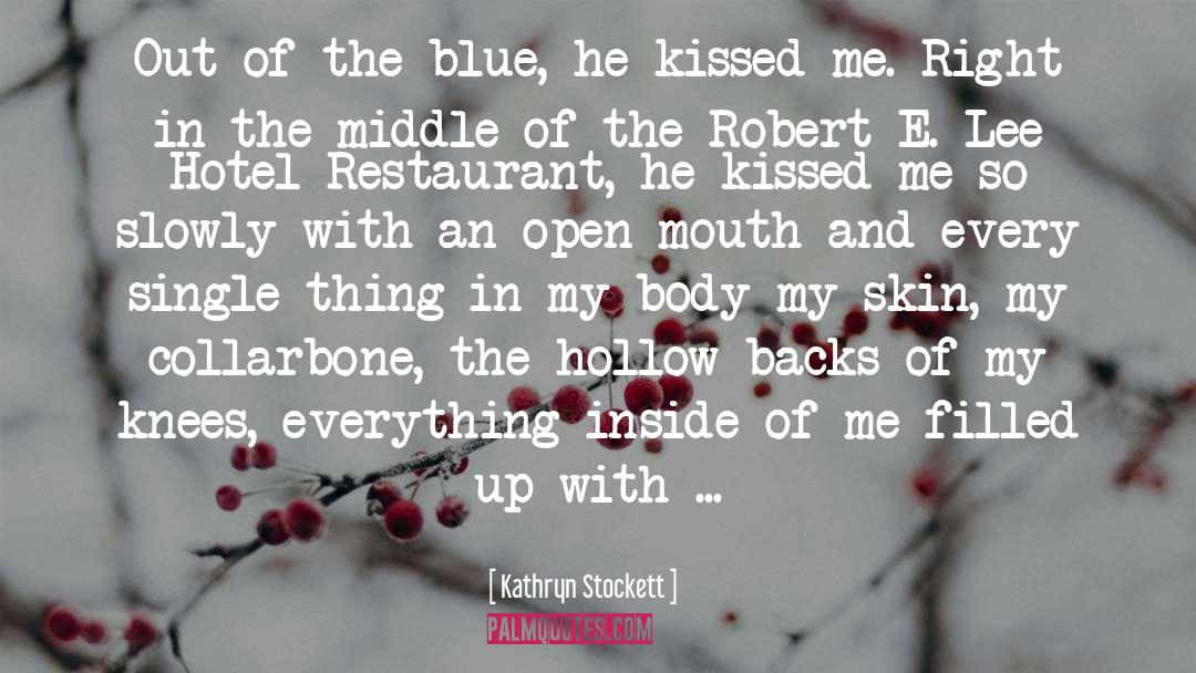 Robert E Lee quotes by Kathryn Stockett