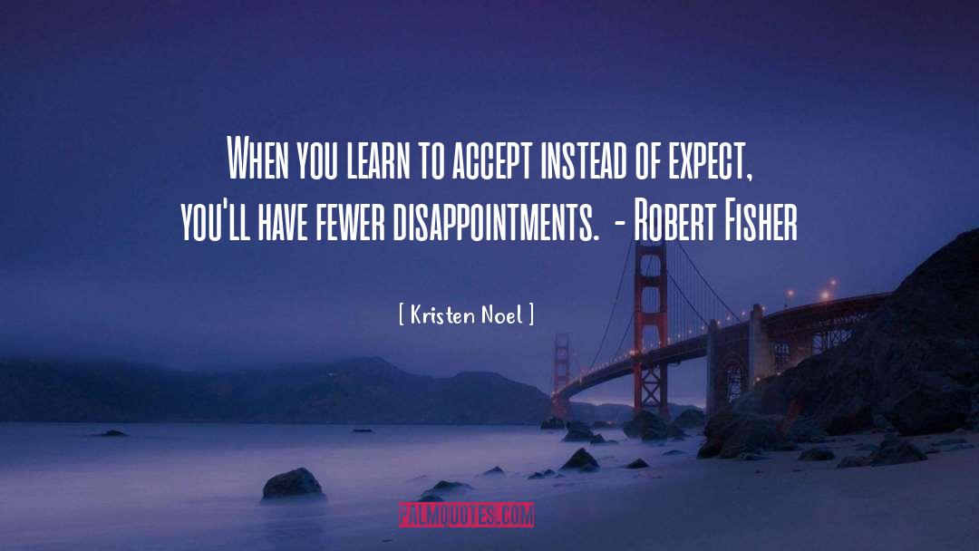 Robert Fisher quotes by Kristen Noel