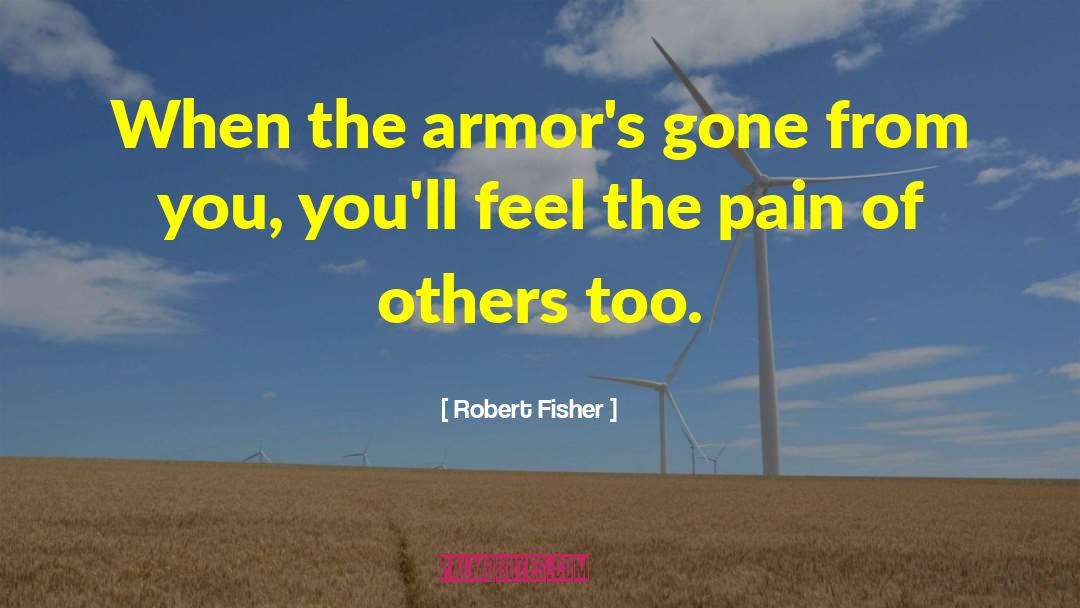 Robert Fisher quotes by Robert Fisher