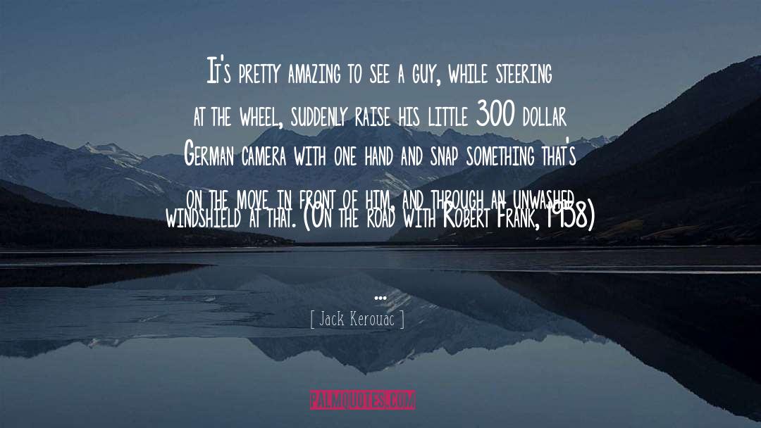 Robert Frank quotes by Jack Kerouac